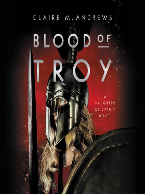 Title details for Blood of Troy by Claire Andrews - Wait list
